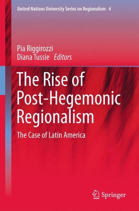 Tussie / Riggirozzi |  The Rise of Post-Hegemonic Regionalism | Buch |  Sack Fachmedien