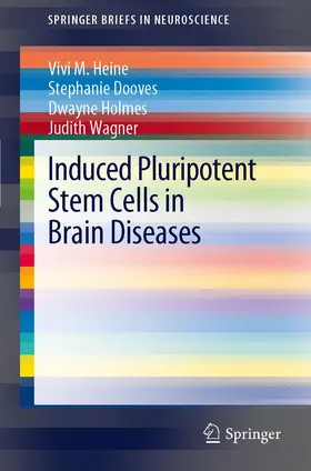 Heine / Wagner / Dooves |  Induced Pluripotent Stem Cells in Brain Diseases | Buch |  Sack Fachmedien