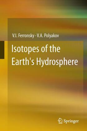 Polyakov / Ferronsky |  Isotopes of the Earth's Hydrosphere | Buch |  Sack Fachmedien