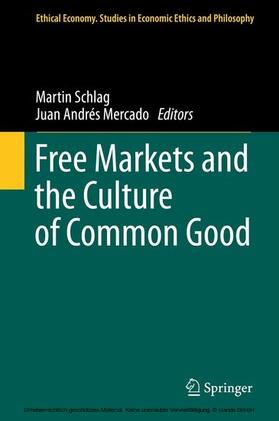Schlag / Mercado | Free Markets and the Culture of Common Good | E-Book | sack.de