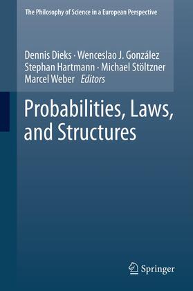Dieks / Gonzalez / Hartmann |  Probabilities, Laws, and Structures | eBook | Sack Fachmedien