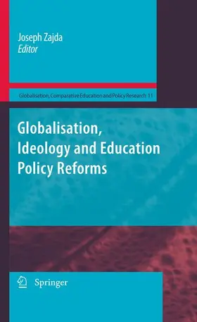 Zajda |  Globalisation, Ideology and Education Policy Reforms | Buch |  Sack Fachmedien