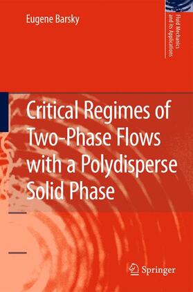 Barsky |  Critical Regimes of Two-Phase Flows with a Polydisperse Solid Phase | Buch |  Sack Fachmedien