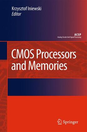 Iniewski |  CMOS Processors and Memories | Buch |  Sack Fachmedien