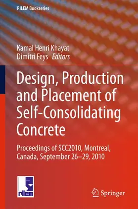 Feys / Khayat |  Design, Production and Placement of Self-Consolidating Concrete | Buch |  Sack Fachmedien