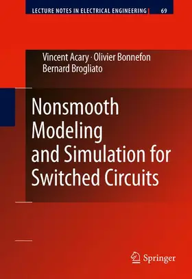 Acary / Brogliato / Bonnefon |  Nonsmooth Modeling and Simulation for Switched Circuits | Buch |  Sack Fachmedien