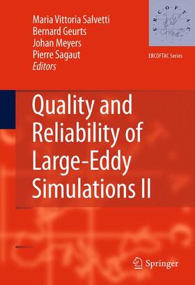 Salvetti / Sagaut / Geurts |  Quality and Reliability of Large-Eddy Simulations II | Buch |  Sack Fachmedien