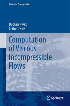 Kiris / Kwak |  Computation of Viscous Incompressible Flows | Buch |  Sack Fachmedien