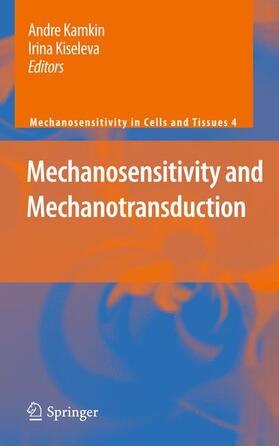 Kiseleva / Kamkin |  Mechanosensitivity and Mechanotransduction | Buch |  Sack Fachmedien