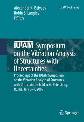 Langley / Belyaev |  IUTAM Symposium on the Vibration Analysis of Structures with Uncertainties | Buch |  Sack Fachmedien