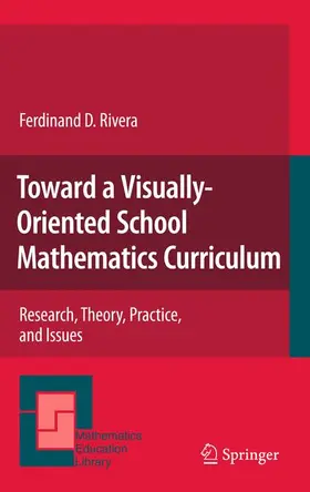 Rivera |  Toward a Visually-Oriented School Mathematics Curriculum | Buch |  Sack Fachmedien