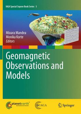Korte / Mandea |  Geomagnetic Observations and Models | Buch |  Sack Fachmedien