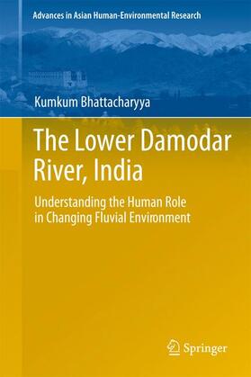 Bhattacharyya |  The Lower Damodar River, India | Buch |  Sack Fachmedien