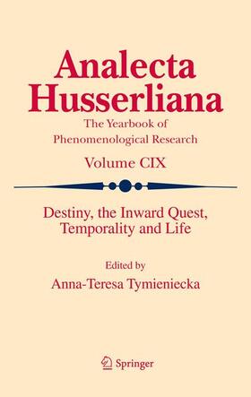 Tymieniecka |  Destiny, the Inward Quest, Temporality and Life | Buch |  Sack Fachmedien