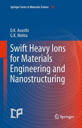 Mehta / Avasthi |  Swift Heavy Ions  for Materials Engineering and Nanostructuring | Buch |  Sack Fachmedien