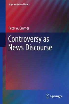 Cramer |  Controversy as News Discourse | Buch |  Sack Fachmedien