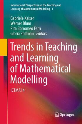 Kaiser / Stillman / Blum |  Trends in Teaching and Learning of Mathematical Modelling | Buch |  Sack Fachmedien