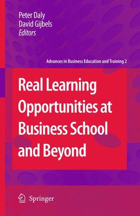 Gijbels / Daly |  Real Learning Opportunities at Business School and Beyond | Buch |  Sack Fachmedien