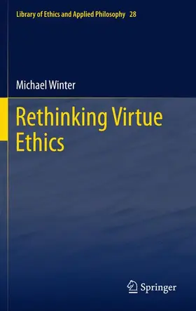 Winter |  Rethinking Virtue Ethics | Buch |  Sack Fachmedien