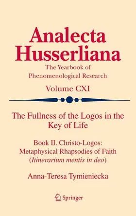 Tymieniecka |  The Fullness of the Logos in the Key of Life | Buch |  Sack Fachmedien