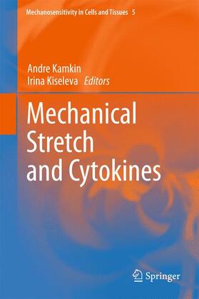 Kiseleva / Kamkin |  Mechanical Stretch and Cytokines | Buch |  Sack Fachmedien