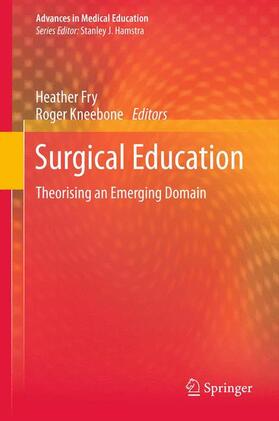 Kneebone / Fry |  Surgical Education | Buch |  Sack Fachmedien