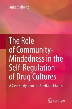 Stallwitz |  The Role of Community-Mindedness in the Self-Regulation of Drug Cultures | Buch |  Sack Fachmedien