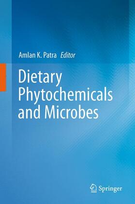 Patra |  Dietary Phytochemicals and Microbes | Buch |  Sack Fachmedien