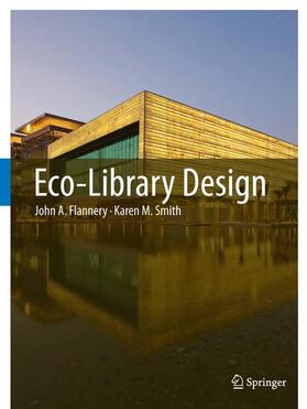 Smith / Flannery |  Eco-Library Design | Buch |  Sack Fachmedien