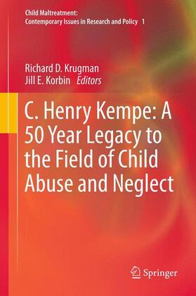 Korbin / Krugman |  C. Henry Kempe: A 50 Year Legacy to the Field of Child Abuse and Neglect | eBook | Sack Fachmedien