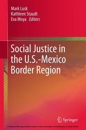 Lusk / Staudt / Moya |  Social Justice in the U.S.-Mexico Border Region | eBook | Sack Fachmedien