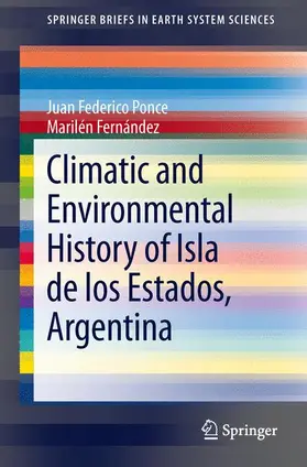 Fernández / Ponce |  Climatic and Environmental History of Isla de los Estados, Argentina | Buch |  Sack Fachmedien