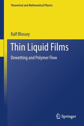 Blossey |  Thin Liquid Films | Buch |  Sack Fachmedien