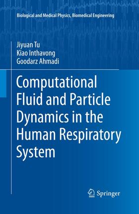 Tu / Ahmadi / Inthavong |  Computational Fluid and Particle Dynamics in the Human Respiratory System | Buch |  Sack Fachmedien