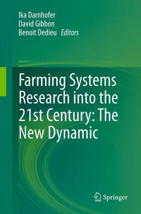 Darnhofer / Dedieu / Gibbon |  Farming Systems Research into the 21st Century: The New Dynamic | Buch |  Sack Fachmedien