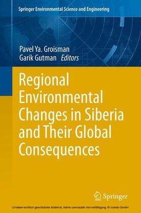 Groisman / Gutman |  Regional Environmental Changes in Siberia and Their Global Consequences | eBook | Sack Fachmedien