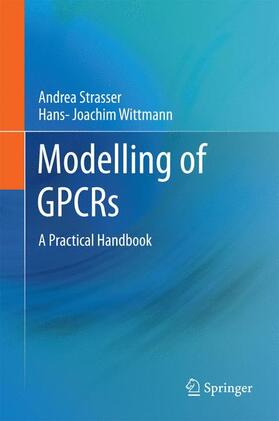 Wittmann / Strasser |  Modelling of GPCRs | Buch |  Sack Fachmedien