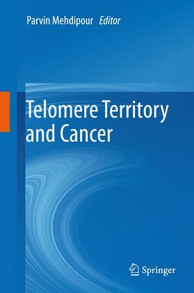 Mehdipour |  Telomere Territory and Cancer | Buch |  Sack Fachmedien