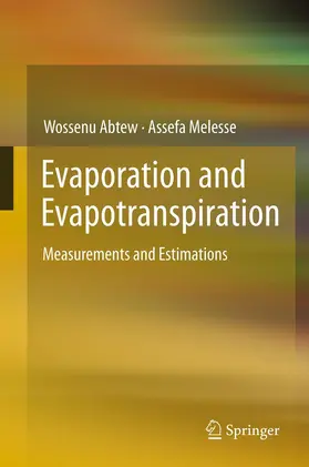 Abtew / Melesse |  Evaporation and Evapotranspiration | eBook | Sack Fachmedien