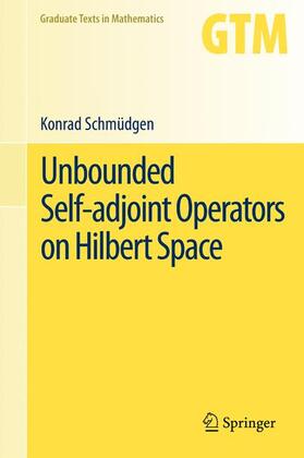 Schmüdgen |  Unbounded Self-adjoint Operators on Hilbert Space | Buch |  Sack Fachmedien