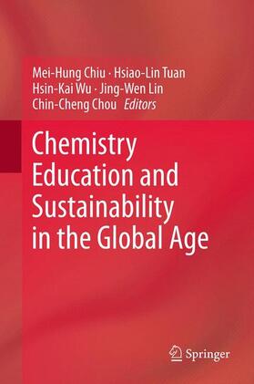 Chiu / Tuan / Chou |  Chemistry Education and Sustainability in the Global Age | Buch |  Sack Fachmedien