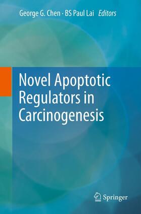 Lai / Chen |  Novel Apoptotic Regulators in Carcinogenesis | Buch |  Sack Fachmedien
