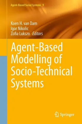 van Dam / Lukszo / Nikolic |  Agent-Based Modelling of Socio-Technical Systems | Buch |  Sack Fachmedien