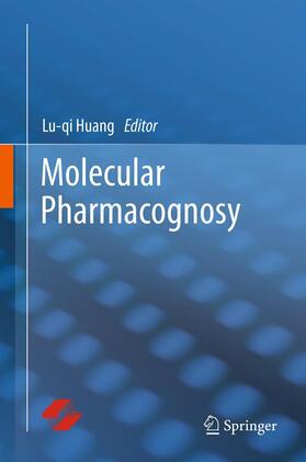 Huang |  Molecular Pharmacognosy | Buch |  Sack Fachmedien