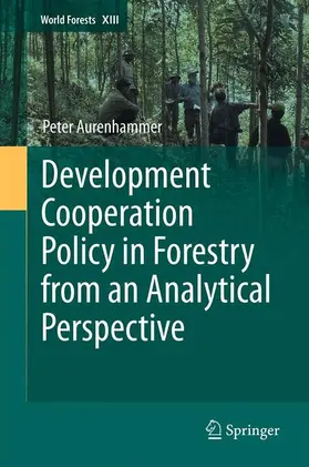 Aurenhammer |  Development Cooperation Policy in Forestry from an Analytical Perspective | Buch |  Sack Fachmedien