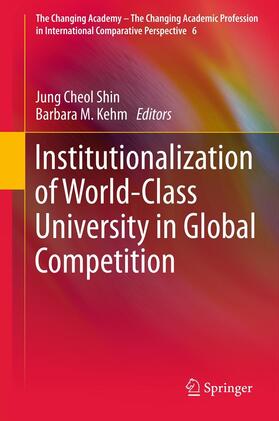 Shin / Kehm |  Institutionalization of World-Class University in Global Competition | eBook | Sack Fachmedien