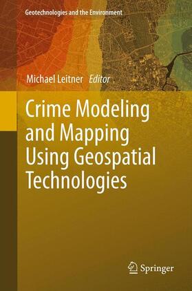 Leitner |  Crime Modeling and Mapping Using Geospatial Technologies | Buch |  Sack Fachmedien