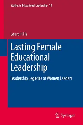 Hills |  Lasting Female Educational Leadership | Buch |  Sack Fachmedien