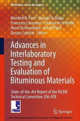 Partl / Bahia / Canestrari |  Advances in Interlaboratory Testing and Evaluation of Bituminous Materials | eBook | Sack Fachmedien