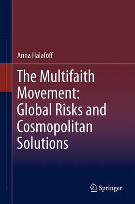 Halafoff |  The Multifaith Movement: Global Risks and Cosmopolitan Solutions | Buch |  Sack Fachmedien